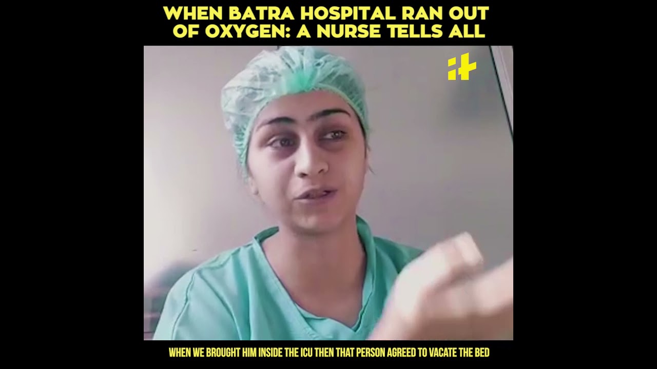 When Delhi's Batra Hospital Ran Out Of Oxygen: A Nurse Tells All