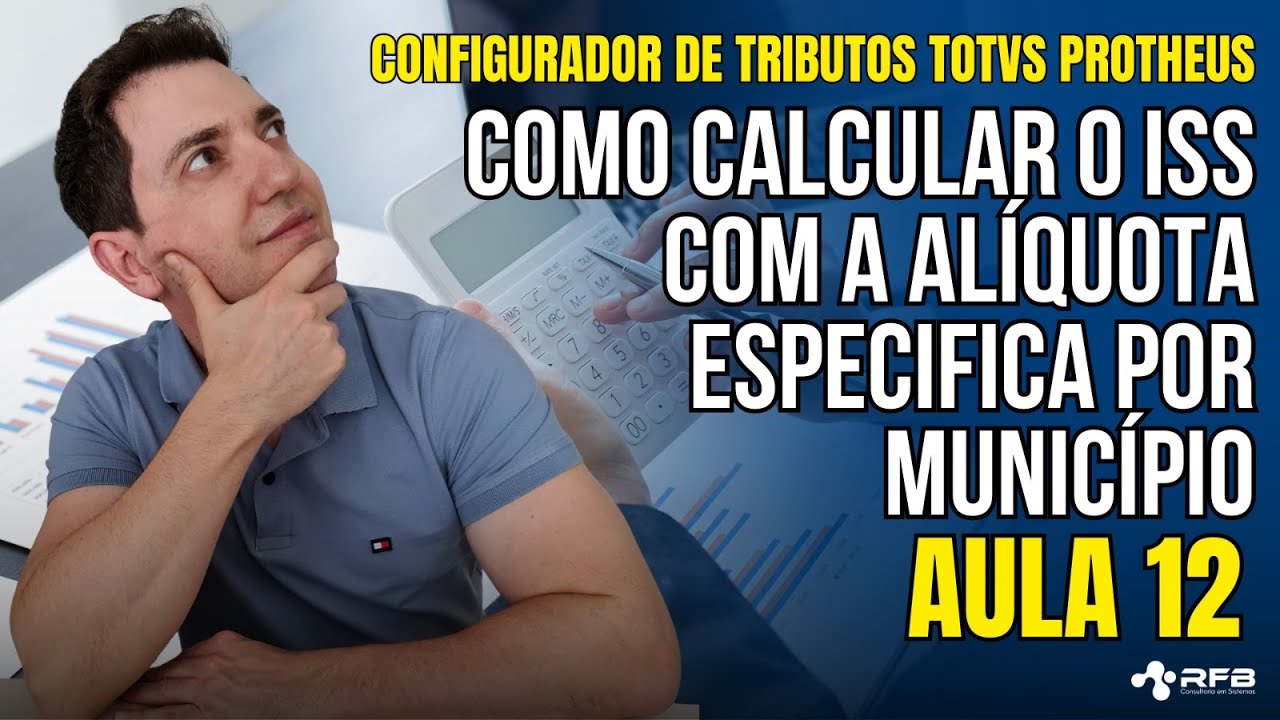 TOTVS PROTHEUS - Como calcular alíquotas especificas de ISS no configurador de tributos.