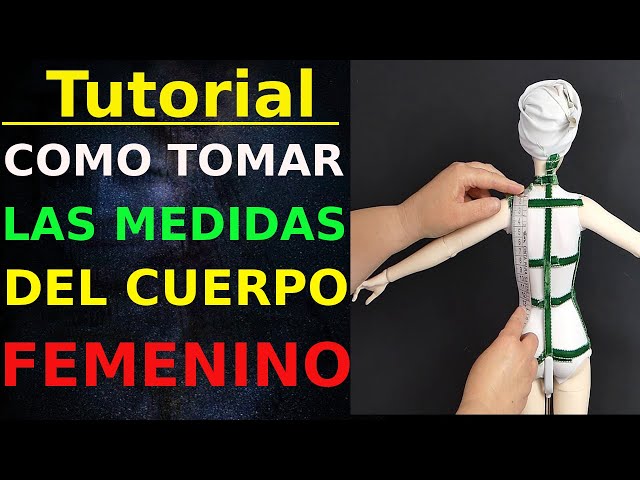 📐 Como tomar medidas del cuerpo femenino  How to take the measurements of  your body 