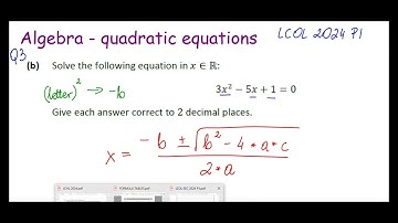 L.C. Maths O.L. 2024 Q3 (b): Quadratic Formula Solved (2 Decimal Places)