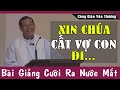 Xin cha ct v con i ci ra nc mt vi bi ging ca lm giuse inh vn ngh