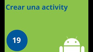 Class 19, Android Course from Scratch - Creating an Activity in Android