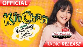 Kiichan - Kesandung Cinta ( Radio Release) NAGASWARA