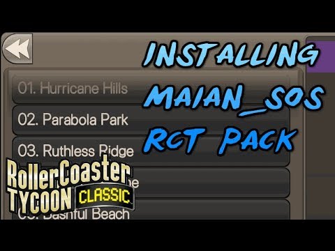 Tutorial - Installing the Maian_SOS scenario pack for Rollercoaster Tycoon Classic