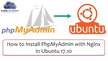 How to Install PhpMyAdmin with Nginx in Ubuntu 17.10
