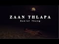 Zaan thlapa daniel thang official music