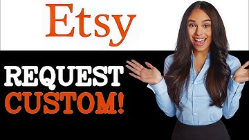 How To Request Custom Order On Etsy Shop (2025)