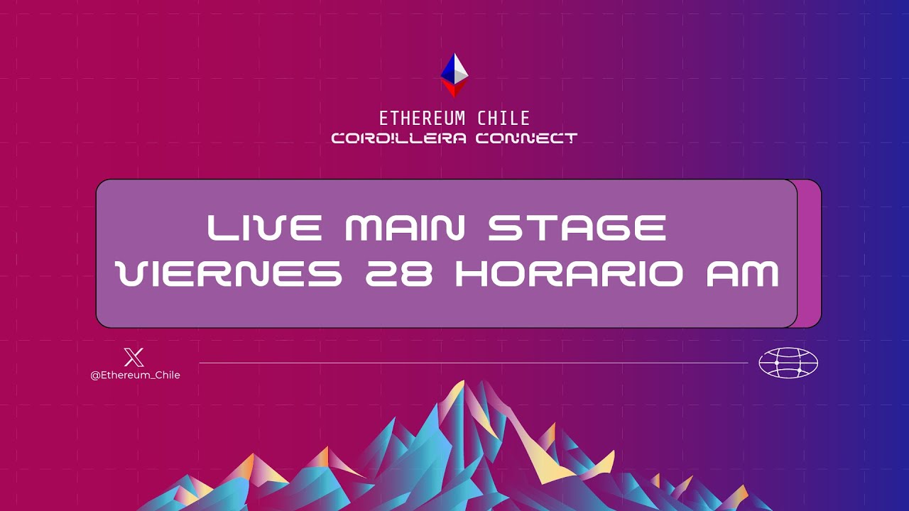 #ETHChile2024 - Transmisión en vivo - Viernes 28 horario AM