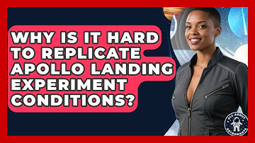 Why Is It Hard To Replicate Apollo Landing Experiment Conditions? - All About Astronauts