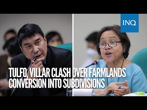Tulfo, Villar clash over farmlands conversion into subdivisions, commercial areas