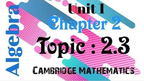 IGCSE Core & Extended | Chapter:2 |  Topic:2.3 simplifying expression| Cambridge IGCSE Mathematics
