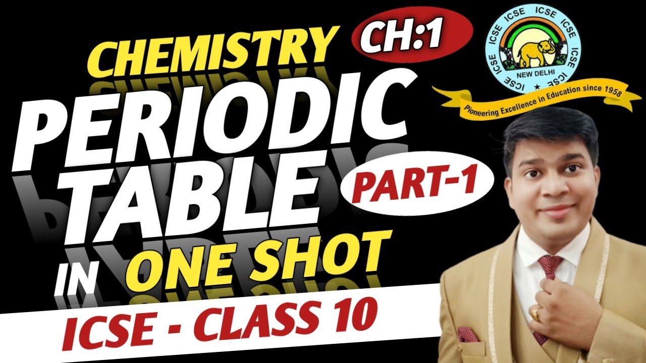 Icse Class 10 Chemistry Chapter 1 Periodic Table One Shot icse Class 10 
