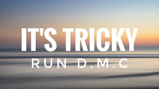 Run D.M.C - It's Tricky (Lyrics)