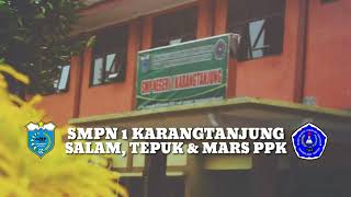 Salam, Tepuk dan Mars PPK SMPN 1 Karangtanjung