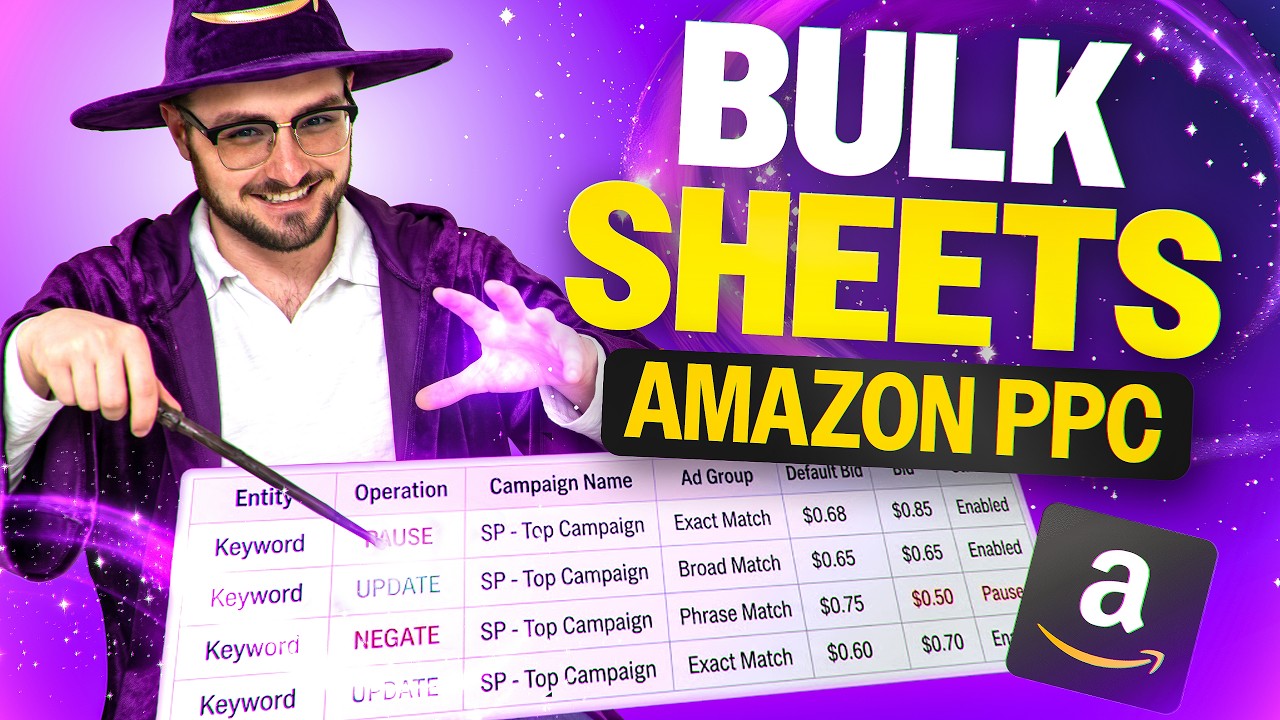 Why & How You Should Use Bulk Sheets For Amazon PPC - YouTube