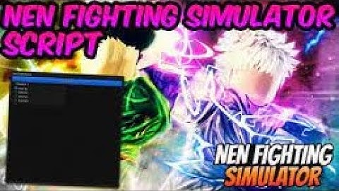 Nen Fighting Simulator Script Roblox | Auto Farm | Working