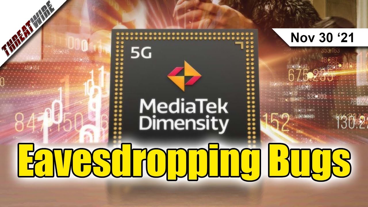 Android Eavesdropping Vulnerability Patched by MediaTek; GoDaddy Hacked  - ThreatWire