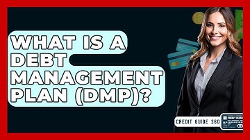 What Is A Debt Management Plan (DMP)? - CreditGuide360.com