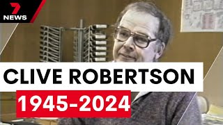 80's TV legend Clive Robertson has passed away | 7NEWS