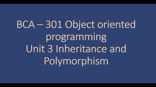 CCSU BCA SEM 3 OBJECT ORIENTED PROGRAMMING USING C++ UNIT 3 INHERITRANCE AND POLYMORPHISM