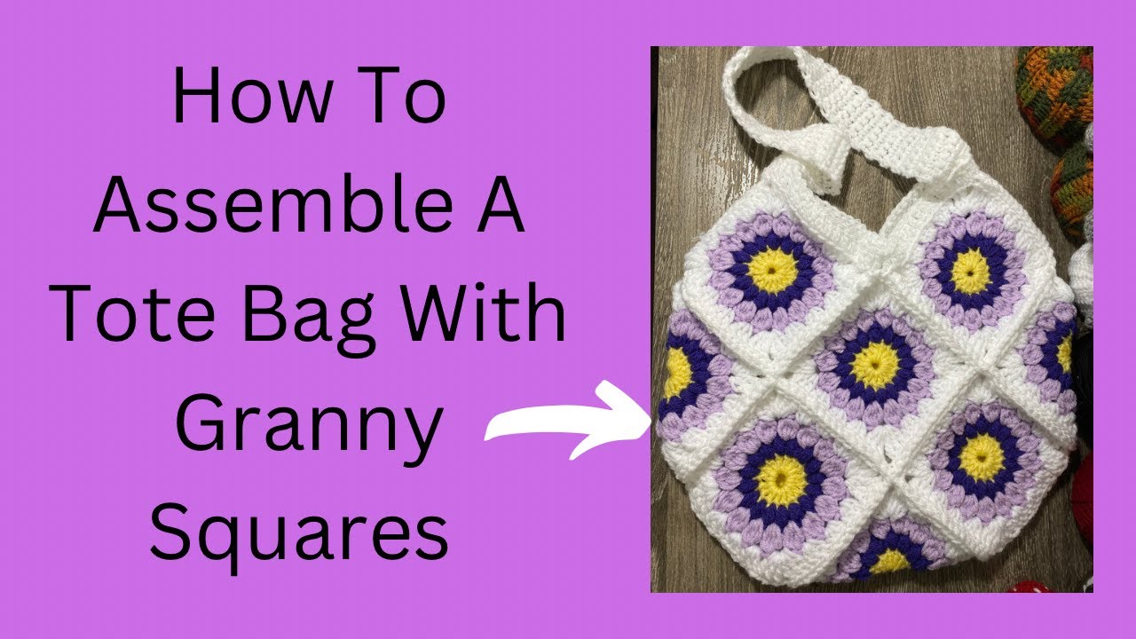 Crochet Granny Square Tote Bag How To Assemble A Crochet Tote Bag crochet-granny-square-tote-bag-how-to-assemble-a-crochet-tote-bag