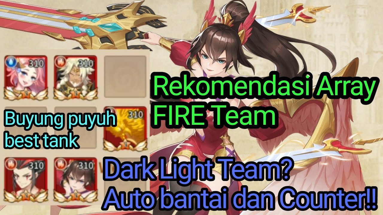 Rekomendasi Array FIRE TEAM | Counter dan Pembasmi Array Dark Light Team | Idle Legends
