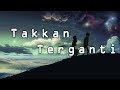 Takkan Terganti - Kangen Band || Cover by Sheryl Shazwanie || Unofficial Lirik Musik Video
