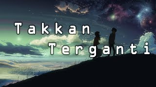 Takkan Terganti - Kangen Band || Cover by Sheryl Shazwanie || Unofficial Lirik Musik Video