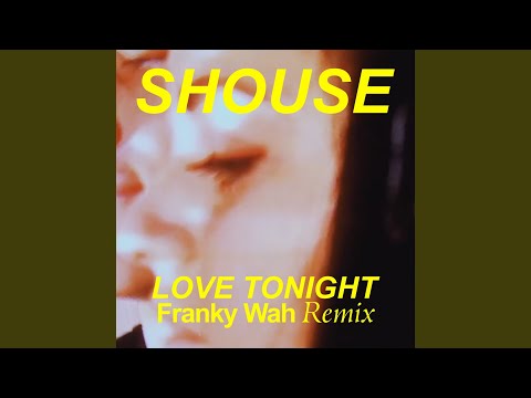 Love Tonight (Franky Wah Remix)
