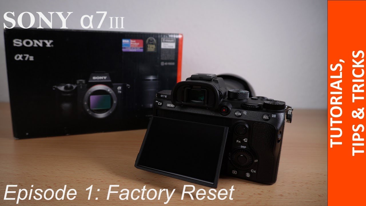 Reset the Sony Alpha 7III / 7RIII / 7RIV to factory settings 