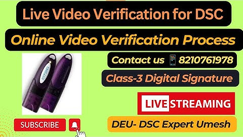 Live Video Verification for Digital Signature Certificate (DSC) | Signx, Emudhra,Pentasign etc.