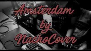 Video thumbnail of "Amsterdam (NOSE) - NachoCOVER"