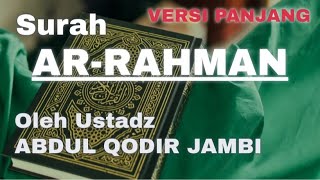 Tadarus Al-Quran surah Ar-Rahman oleh Ustadz Abdul Qodir Jambi