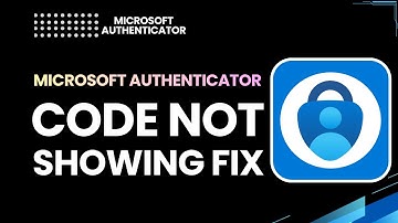 Microsoft Authenticator Code Not Showing? FIX It Now | 2026 Step-by-Step Guide