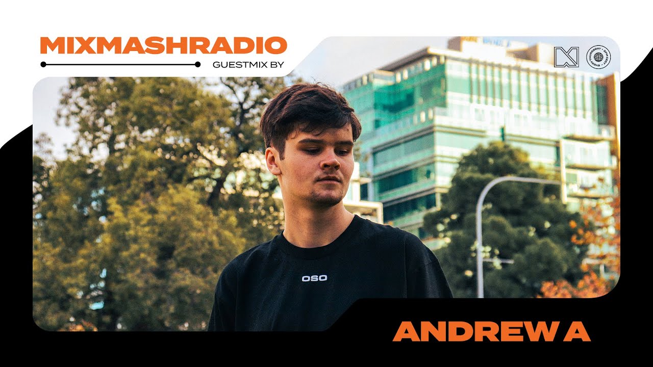 Laidback Luke Presents: Andrew A Guestmix | Mixmash Radio 