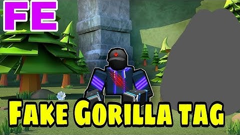 Script Arceus X /Fluxus | Fe Fake Gorilla Tag V1 [ R6 | R15 ]