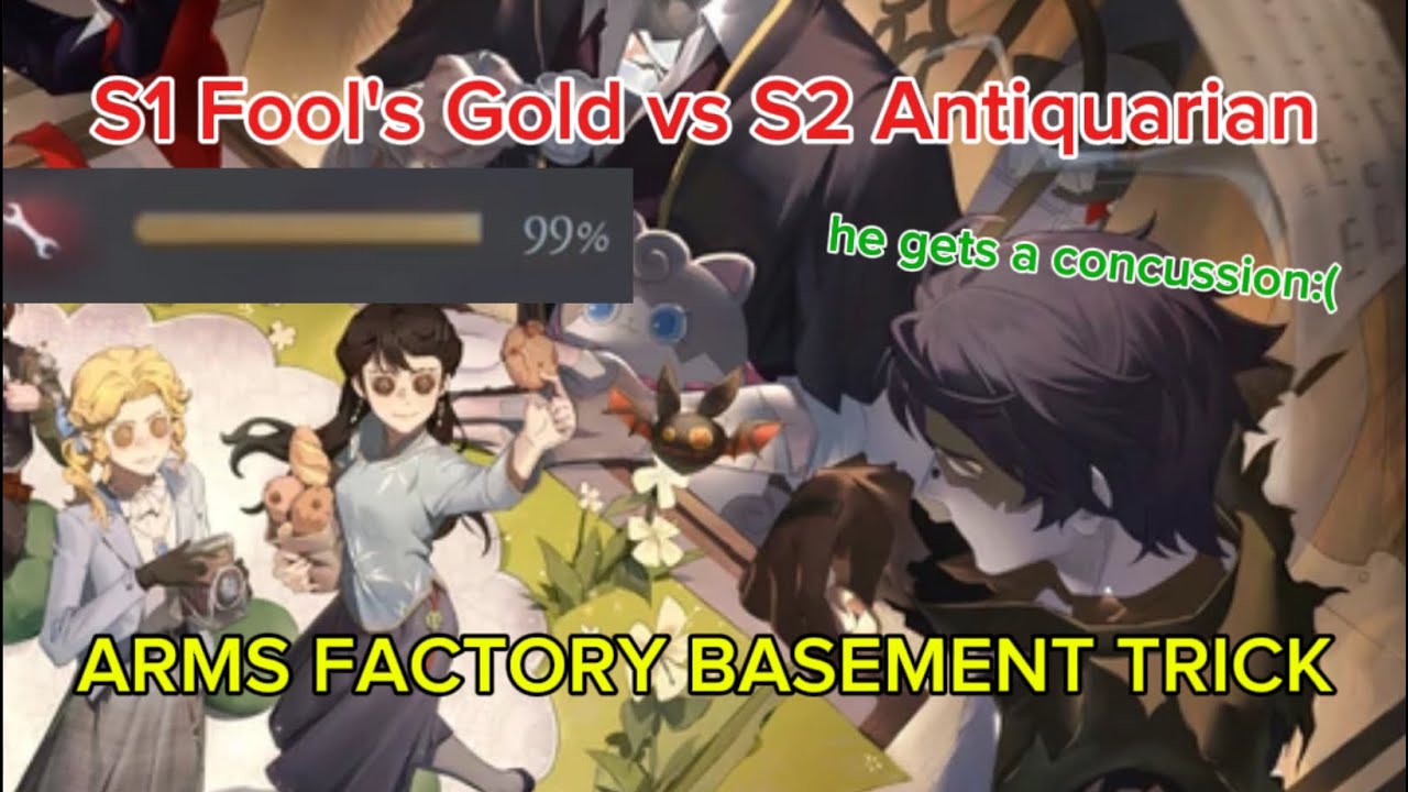 S1 Fool's Gold vs S2 Antiquarian (FACTORY BASEMENT TRICK YOU SHOULD USE!!) | Identity V | Pro Player