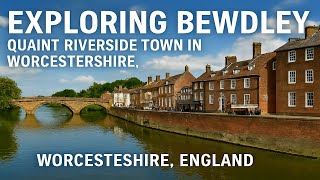 Exploring Bewdley Quaint Riverside Town In Worcestershire, England
