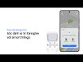 Hướng dẫn định vị tai nghe với ứng dụng SmartThings | Galaxy Buds4 Series | Samsung