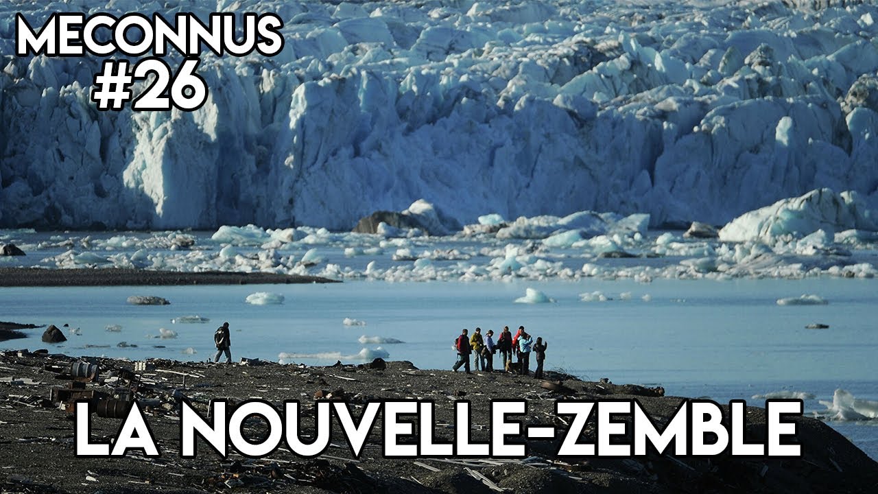 MÉCONNUS #26 : LA NOUVELLE-ZEMBLE