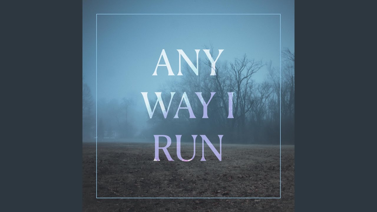 Any Way I Run - YouTube