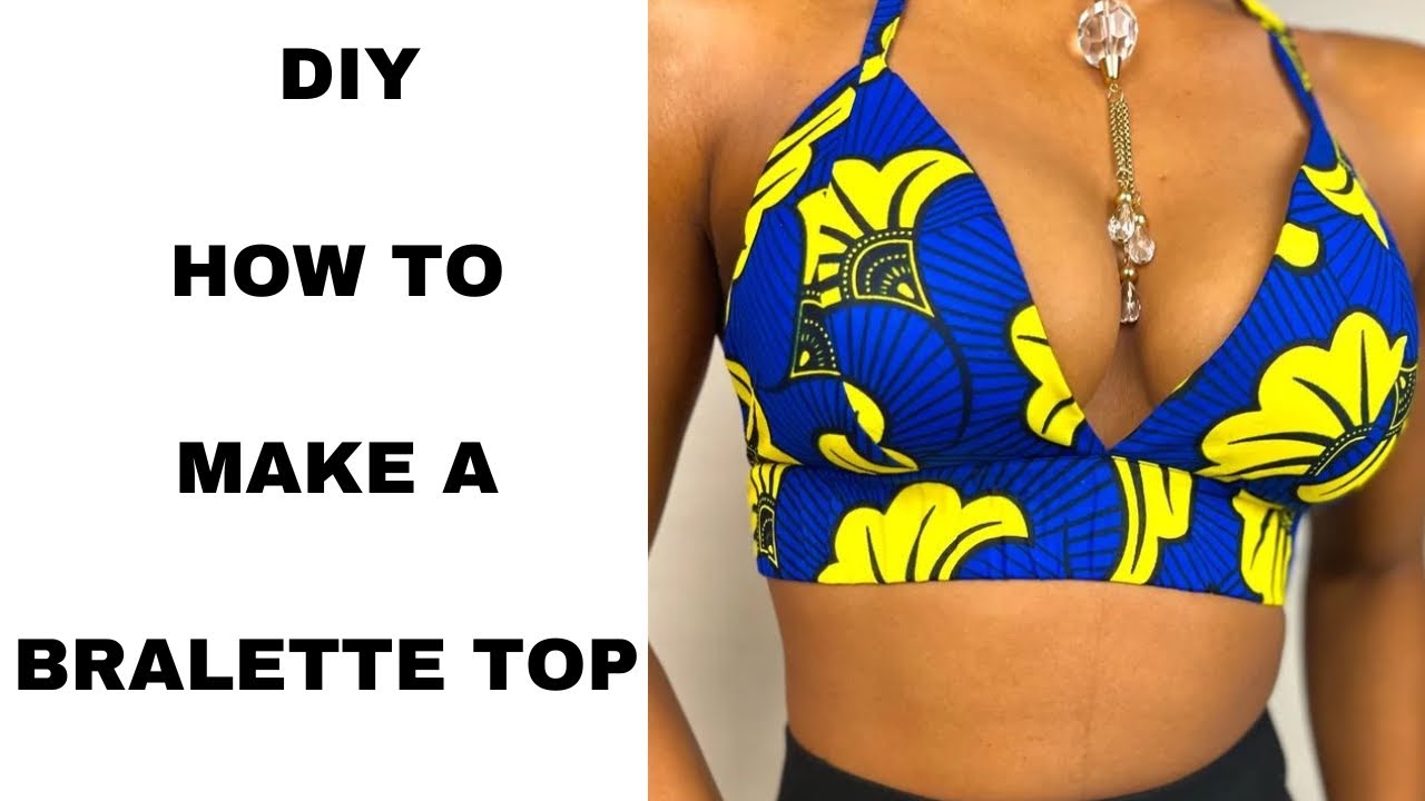 How to cut and sew a bra top 