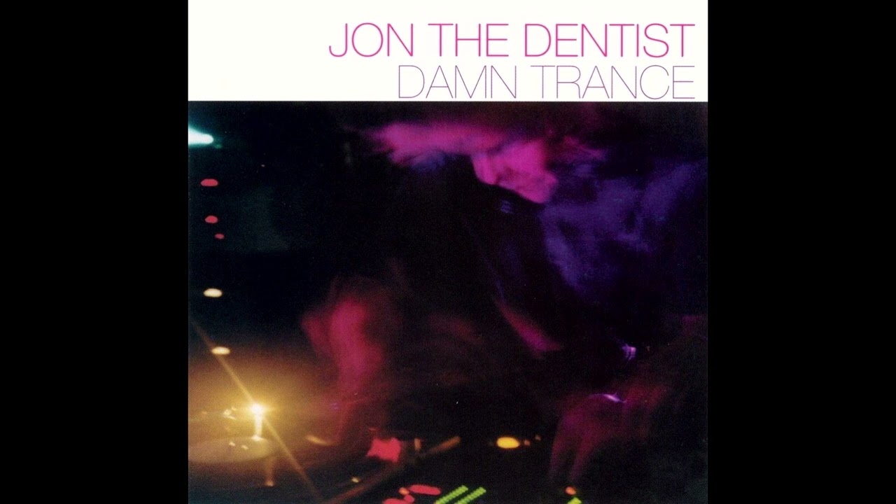 Jon The Dentist - Damn Trance [2001]