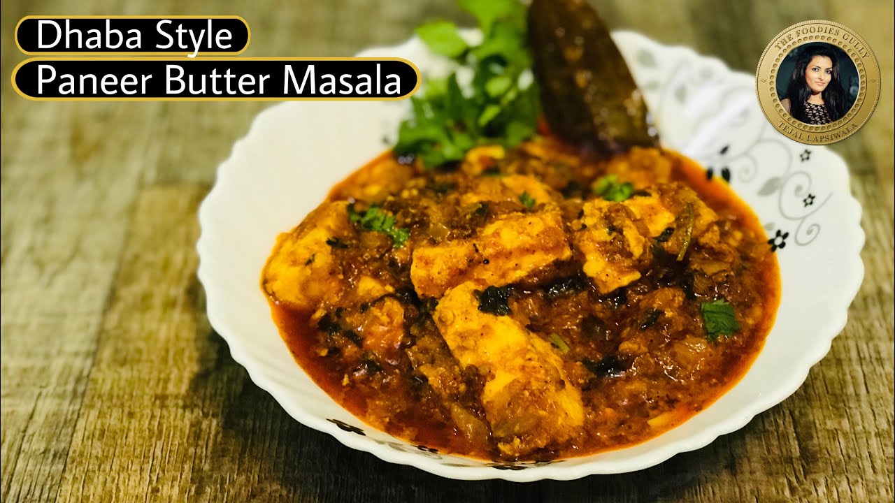 Dhaba style Paneer Butter Masala Recipe | ढाबा स्टाइल पनीर बटर मसाला | ઢાબા જેવું પનીર બટર મસાલા | The Foodies Gully Kitchen