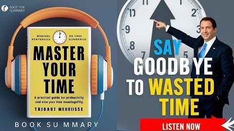MASTER YOUR TIME by thibaut meurisse audiobook | Book summary in English