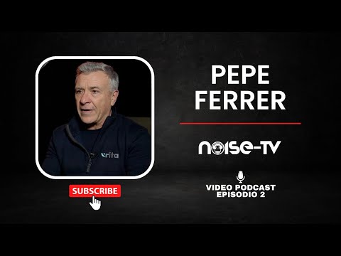 NoiseCast Episodio 2 - Pepe Ferrer