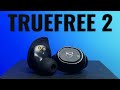 LOUD With Insane Bass! SoundPEATS TrueFree 2 : Best Budget Workout True Wireless Earbuds