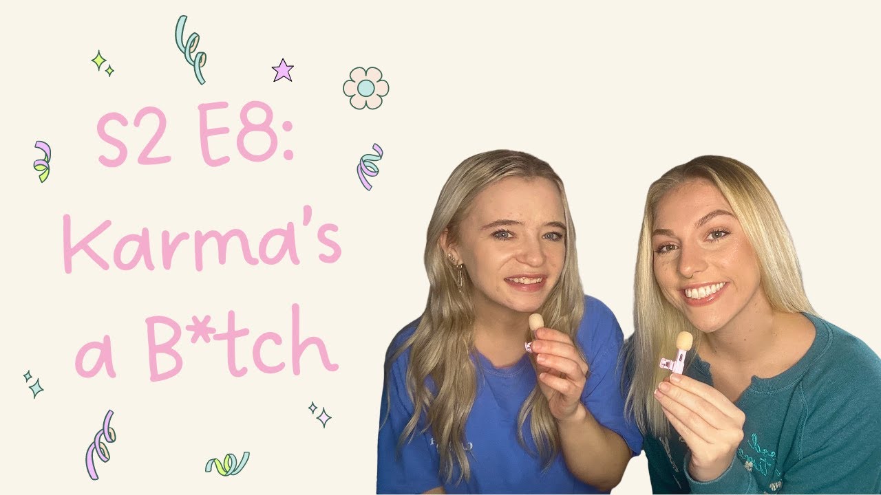S2 E8 Karma's a B*tch YouTube
