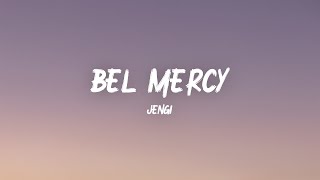 Jengi - Bel Mercy (Lyrics) Resimi