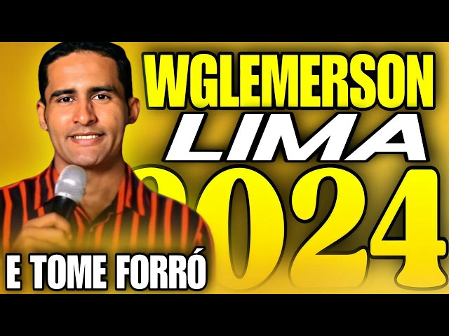 WGLEMERSON LIMA E TOME FORRÓ ATUALIZADO 2024 class=